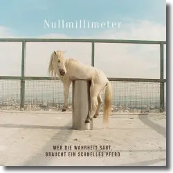Cover: Nullmillimeter - Wer die Wahrheit sagt, braucht ein schnelles Pferd