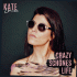 Cover: Kate Louisa - Crazy schönes Life