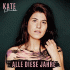 Cover: Kate Louisa - Alle diese Jahre
