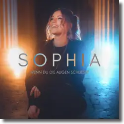 Cover: SOPHIA - Wenn Du die Augen schließt