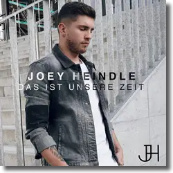 Cover: Joey Heindle - Das ist unsere Zeit