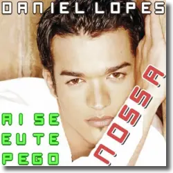 Cover: Daniel Lopes - Ai Se Eu Te Pego