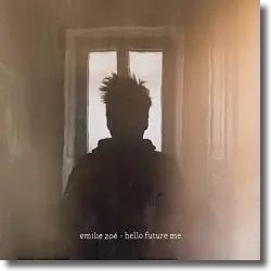 Cover: Emilie Zoé - Hello Future Me