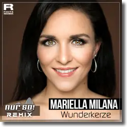 Cover: Mariella Milana - Wunderkerze (Nur So! Remix)