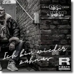 Cover: Der Biker - Ich bin wieder zuhaus