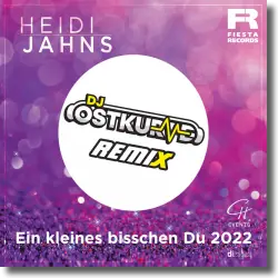 Cover: Heidi Jahns - Ein kleines bisschen Du (DJ Ostkurve Remix)