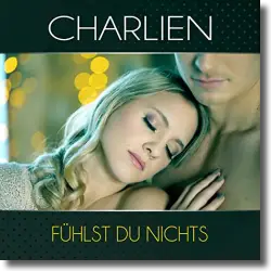 Cover: Charlien - Fühlst du nichts
