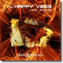 Cover: DJ Happy Vibes feat. Jazzmin - Weightless