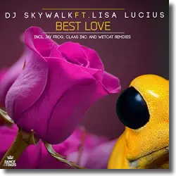 Cover: DJ Skywalk feat. Lisa Lucius - Best Love