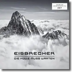 Cover: Eisbrecher - Die Hölle muss warten