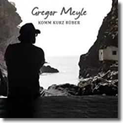 Cover: Gregor Meyle - Komm kurz rüber