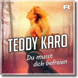 Cover: Teddy Karo - Du musst dich befreien