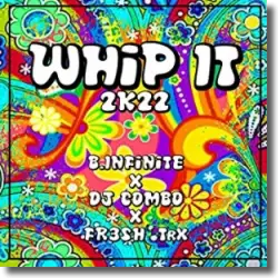 Cover: B.Infinite, DJ Combo & FR3SH TrX - Whip It 2K22