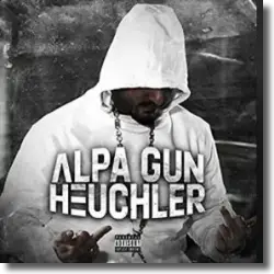 Cover: Alpa Gun - Heuchler