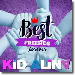 Cover: Kid Alina - Best Friends Forever