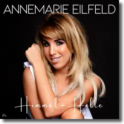 Cover: Annemarie Eilfeld - Himmel + Hölle