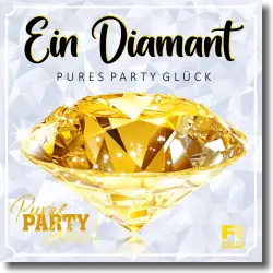 Cover: Pures Party Glück - Ein Diamant