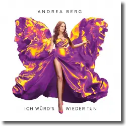 Cover: Andrea Berg - Ich würd's wieder tun
