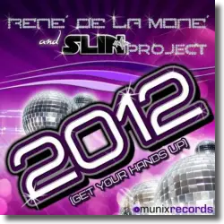 Cover: René de la Moné & Slin Project - 2012 (Get Your Hands Up)