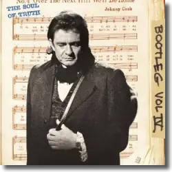 Cover: Johnny Cash - Bootleg Vol. IV: The Soul of Truth