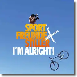 Cover: Sportfreunde Stiller - I'm Alright