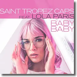 Cover: Saint Tropez Caps feat. Lola Paris - Baby Baby