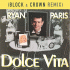 Cover: Ryan Paris - Dolce Vita (Block & Crown Remix)