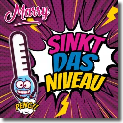 Cover: MARRY - Sinkt das Niveau