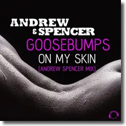 Cover: Andrew & Spencer - Goosebumps On My Skin (Andrew Spencer Mix)