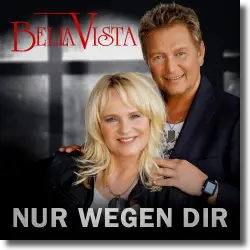 Cover: Bella Vista - Nur wegen Dir