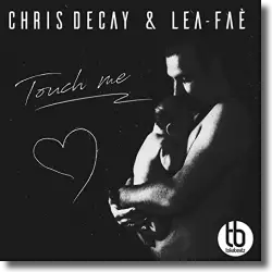 Cover: Chris Decay & Lea Fae - Touch Me