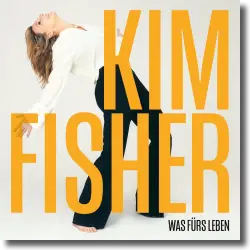 Cover: Kim Fisher - Was fürs Leben
