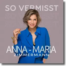Cover: Anna-Maria Zimmermann - So vermisst