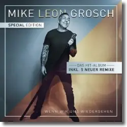 Cover: Mike Leon Grosch - Wenn wir uns wiedersehen (Special Edition)