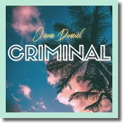 Cover: Juan Daniél - Criminal