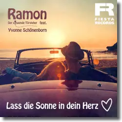 Cover: Ramon der singende Türsteher feat. Yvonne Schönenborn - Lass die Sonne in dein Herz
