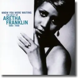 Cover: Aretha Franklin - Knew You Were Waiting: The Best Of 1980-1998