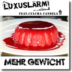Cover: Luxuslärm feat. Culcha Candela - Mehr Gewicht