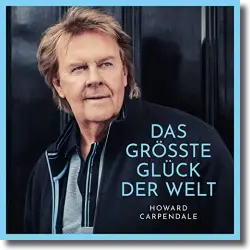 Cover: Howard Carpendale - Das größte Glück der Welt