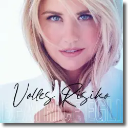 Cover: Beatrice Egli - Volles Risiko