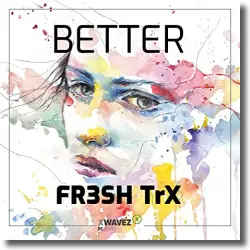 Cover: FR3SH TrX - Better