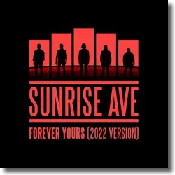 Cover: Sunrise Avenue - Forever Yours (2022 Version)