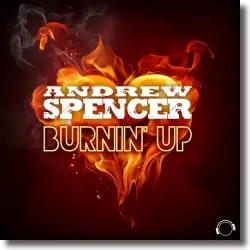 Cover: Andrew Spencer - Burnin' Up