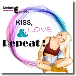Cover: Melanie Engels - Kiss,love & Repeat