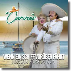 Cover: Carinos - Wenn ein Schiff vorüberfährt (Un Canto A Galicia)