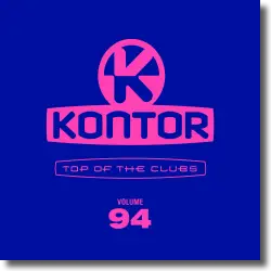 Cover: Various Artists - Kontor Top Of The Clubs Vol. 94