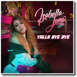 Cover: Isabella Luna - Yalla Bye Bye