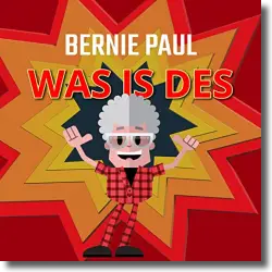 Cover: Bernie Paul - Was is des