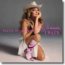 Cover: Shania Twain - Waking Up Dreaming