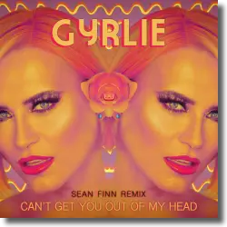 Cover: GYRLIE - Can’t Get You Out Of My Head (Sean Finn Remix)
